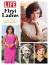 Cover image for LIFE First Ladies
